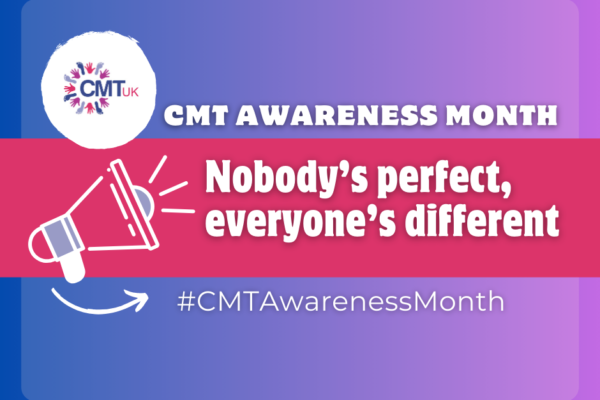 It’s CMT Awareness Month during October, Although Less than 10% of the UK Population Have Heard of CMT (According to a Survey)